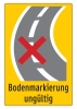 Hinweistafel 'Bodenmarkierung ungültig'
