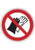 Benutzen von Handschuhen verboten