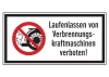 Laufenlassen von Verbrennungskraftmaschinen verboten!