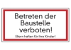 Betreten der Baustelle verboten! Eltern haften für ihre Kinder!