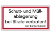 Schutt- und Müllablagerung bei Strafe verboten! Der Bürgermeister