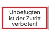 Unbefugten ist der Zutritt verboten