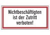 Nichtbeschäftigten ist der Zutritt verboten!