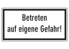 Betreten auf eigene Gefahr