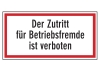 Der Zutritt für Betriebsfremde ist verboten
