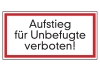 Aufstieg für Unbefugte verboten