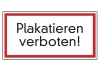 Plakatieren verboten!
