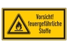 Symbol+Text Vorsicht! Feuergefährliche Stoffe