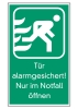 Tür alarmgesichert! Nur im Notfall öffnen