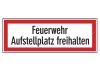 Feuerwehr Aufstellplatz freihalten