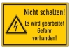 Nicht schalten! Es wird gearbeitet Gefahr vor-