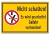 Nicht schalten! Es wird gearbeitet Gefahr vorhanden Symbol 'Nicht schalten' 3