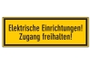 Elektrische Einrichtungen! Zugang freihalten!
