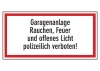 Garagenanlage Rauchen, Feuer u. offenes Licht polizeilich verboten!
