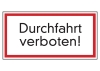 Durchfahrt verboten!