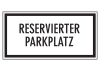 Reservierter Parkplatz