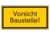 Vorsicht Baustelle!