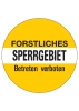 Forstliches Sperrgebiet Betreten verboten