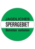 Jagdliches Sperrgebiet Betreten verboten