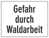Gefahr durch Waldarbeit