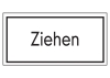 Ziehen!