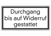Durchgang bis auf Widerruf gestattet