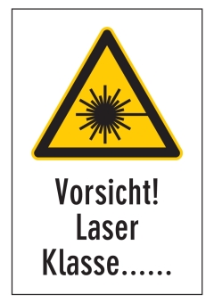 Vorsicht! Laser Klasse ...  mit Wunschtext