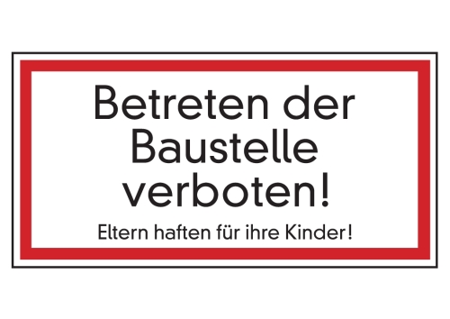 Artikelbild des Artikels “Betreten der Baustelle verboten! Eltern haften für ihre Kinder! “