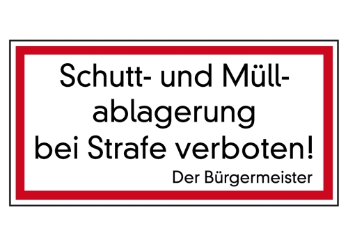 Artikelbild des Artikels “Schutt- und Müllablagerung bei Strafe verboten! Der Bürgermeister “
