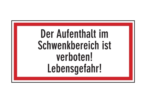 Artikelbild des Artikels “Der Aufenthalt im Schwenkbereich ist verboten! Lebensgefahr! “