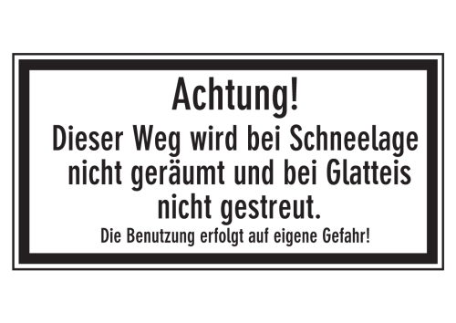 Artikelbild des Artikels “Achtung! Dieser Weg wird b. Schneelage nicht geräumt und bei Glatteis nicht... “