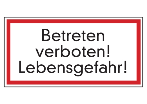Artikelbild des Artikels “Betreten verboten! Lebensgefahr! “