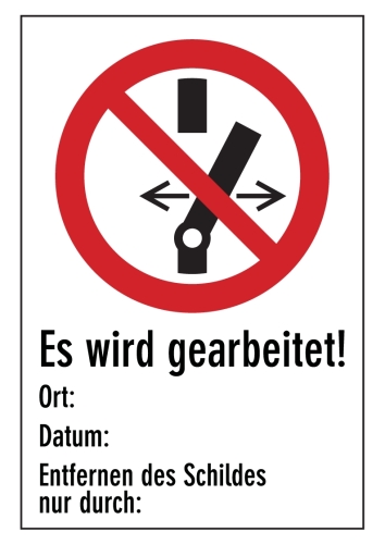 Artikelbild des Artikels “Es wird gearbeitet! Ort:  Datum:   Entfernen des Schildes nur durch: “